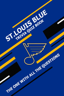 St.Louis Blue Trivia Quiz Book: The One With All The Questions