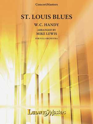 St. Louis Blues: Conductor Score & Parts - Handy, W C (Composer), and Lewis, Mike (Composer)
