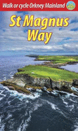 St Magnus Way: Walk or cycle Orkney Mainland