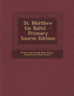St. Matthew (in Balti) - Primary Source Edition