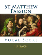 St Matthew Passion: Vocal Score