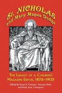 St. Nicholas and Mary Mapes Dodge: The Legacy of a Children's Magazine Editor, 1873-1905
