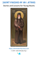 St. Paisios of Mt Athos: Stories and Lessons for Young Hearts