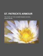 St. Patrick's Armour: The Story of the Coombe Ragged School