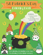 St Patrick's Day Coloring Book: 30 Coloring activities for kids. Featuring Cute Irish Gnomes and Mandalas. Bonus: 4x Word Search Puzzles & 1 x St Patrick's Day card to color. Great St Patrick's Day gifts
