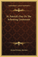 St. Patrick's Day or the Scheming Lieutenant