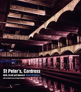 St Peter's, Cardross: Birth, Death and Renewal
