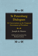 St Petersburg Dialogues: Or Conversations on the Temporal Government of Providence