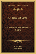 St. Rose Of Lima: The Flower Of The New World (1913)