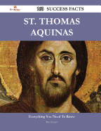 St. Thomas Aquinas 163 Success Facts - Everything You Need to Know about St. Thomas Aquinas