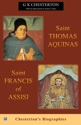 St. Thomas Aquinas & St. Francis Assisi - Chesterton, G K