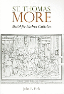 St. Thomas More: Model for Modern Catholics