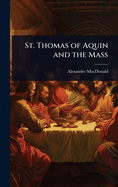 St. Thomas of Aquin and the Mass