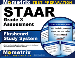 Staar Grade 3 Assessment Flashcard Study System: Staar Test Practice Questions & Exam Review for the State of Texas Assessments of Academic Readiness (Cards)