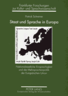 Staat Und Sprache in Europa: Nationalstaatliche Einsprachigkeit Und Die Mehrsprachenpolitik Der Europaeischen Union