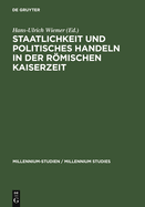 Staatlichkeit Und Politisches Handeln in Der Rmischen Kaiserzeit