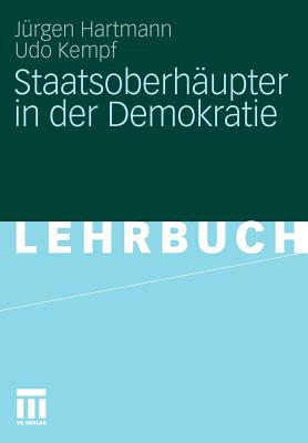 Staatsoberhaupter in Der Demokratie - Kempf, Udo, and Hartmann, J?rgen