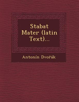 Stabat Mater (Latin Text)... - Dvo Ak, Antonin
