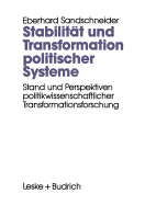 Stabilitt und Transformation politischer Systeme: Stand und Perspektiven politikwissenschaftlicher Transformationsforschung