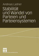 Stabilitt Und Wandel Von Parteien Und Parteiensystemen: Eine Vergleichende Analyse Von Konfliktlinien, Parteien Und Parteiensystemen in Den Schweizer Kantonen