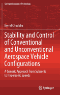 Stability and Control of Conventional and Unconventional Aerospace Vehicle Configurations: A Generic Approach from Subsonic to Hypersonic Speeds