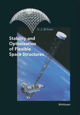 Stability and Optimization of Flexible Space Structures - Britvec, S J