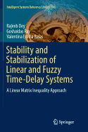 Stability and Stabilization of Linear and Fuzzy Time-Delay Systems: A Linear Matrix Inequality Approach