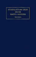 Stability and Trim for the Ship's Officer - George, William E (Editor)
