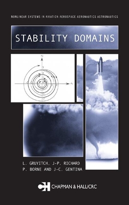 Stability Domains - Gruyitch, Lyubomir T, and Richard, Jean-Pierre, and Borne, Pierre