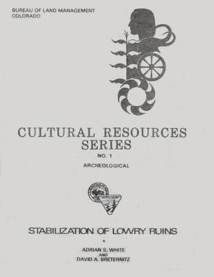 Stabilization of the Lowry Ruins - Breternitz, David a, and White, Adrian S