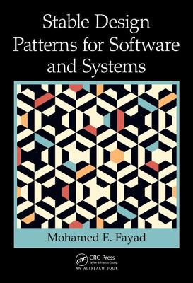 Stable Design Patterns for Software and Systems - Fayad, Mohamed