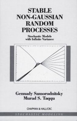 Stable Non-Gaussian Random Processes: Stochastic Models with Infinite Variance - Samoradnitsky, Gennady
