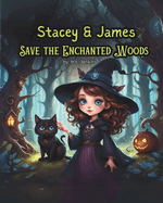 Stacey & James Save the Enchanted Woods