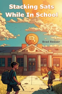 Stacking Sats While in School - Reeser, Brad