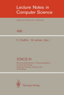 Stacs 91: 8th Annual Symposium on Theoretical Aspects of Computer Science, Hamburg, Germany, February 14-16, 1991. Proceedings