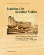 Stadtebau Im Schatten Stalins: Die Internationale Suche Nach Der Sozialistischen Stadt in Der Sowjetunion 1929-1935