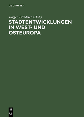 Stadtentwicklungen in West- Und Osteuropa - Friedrichs, J?rgen (Editor)