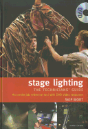 Stage Lighting - The Technicians Guide: An On-The-Job Reference Tool