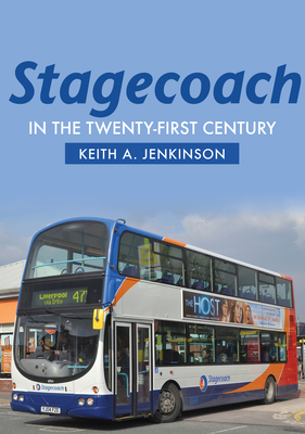 Stagecoach in the Twenty-First Century - Jenkinson, Keith A