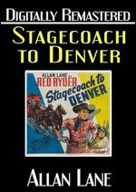 Stagecoach to Denver - R. G. Springsteen