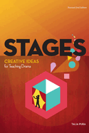 Stages: Creative Ideas for Teaching Drama, Revised 2nd Edition