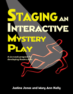 Staging an Interactive Mystery Play: A Six-Week Program for Developing Theatre Skills