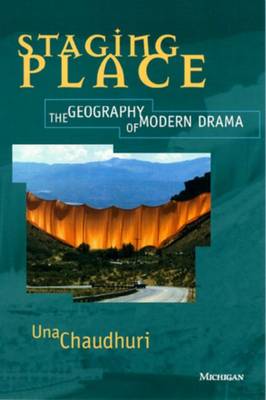 Staging Place Staging Place the Geography of Moder - Chaudhuri, Una