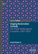 Staging Restoration Comedy: The Royal Shakespeare Company, 1967-2019