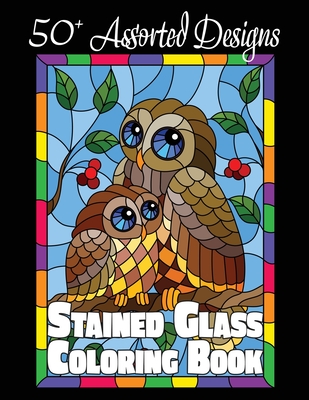 Stained Glass Coloring Book: 50+ Assorted Designs - Happiness, Lasting