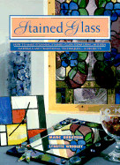 Stained Glass: How to Make Stunning Stained Glass Items Using Modern Materials and Traditional Techniques-11 Projects - Gerstein, Marc, and Wrigley, Lynette