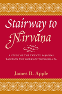 Stairway to Nirv na: A Study of the Twenty Sa ghas Based on the Works of Tsong Kha Pa
