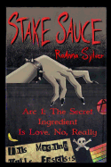 Stake Sauce ARC 1: The Secret Ingredient Is Love. No, Really