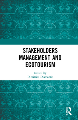 Stakeholders Management and Ecotourism - Diamantis, Dimitrios (Editor)