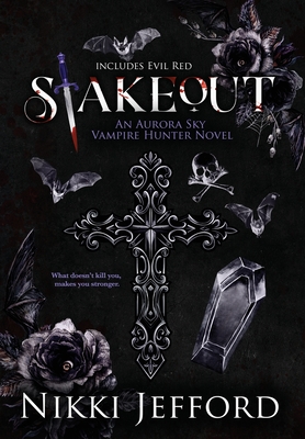 Stakeout: Aurora Sky Vampire Hunter, Duo 1.5 (Stakeout & Evil Red) - Jefford, Nikki